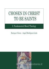 Ebook Chosen in Christ to be saints di Angel Rodríguez Luño, Enrique Colom edito da EDUSC