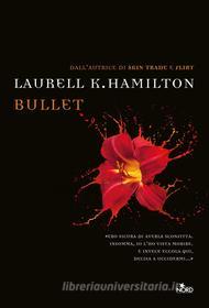 Ebook Bullet di Laurell K. Hamilton edito da Casa Editrice Nord