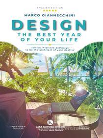 Ebook Design the best year of your life di Marco Giannecchini edito da Kimerik