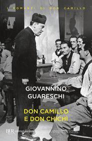 Ebook Don Camillo e don Chichì di Guareschi Giovannino edito da BUR