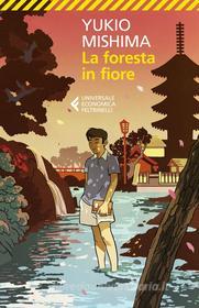 Ebook La foresta in fiore di Yukio Mishima edito da Feltrinelli Editore