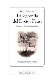 Ebook La leggenda del dottor Faust di Pierre Saintyves edito da Edizioni Studio Tesi