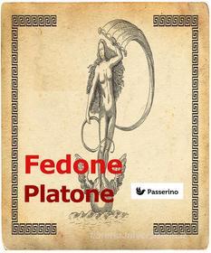 Ebook Fedone di Platone edito da Passerino