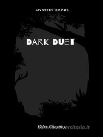 Libro Ebook Dark Duet di Peter Cheyney di Librorium Editions