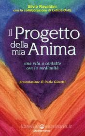 Ebook Il Progetto della mia anima di Silvio Ravaldini edito da Edizioni Mediterranee