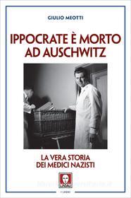 Ebook Ippocrate è morto ad Auschwitz di Giulio Meotti edito da Lindau