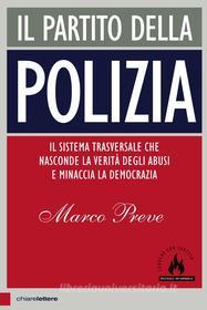 Ebook Il partito della polizia di Marco Preve edito da Chiarelettere