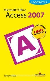 Ebook Microsoft Office Access 2007 I Portatili di Vaccaro Silvia edito da Sperling & Kupfer