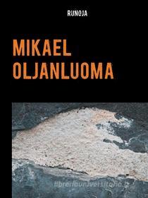 Ebook Runoja di Mikael Oljanluoma edito da Books on Demand