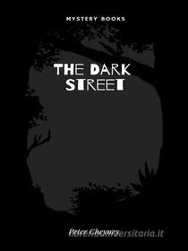 Libro Ebook The Dark Street di Peter Cheyney di Librorium Editions