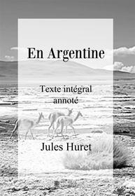 Ebook En Argentine di Jules Huret, Édition Mon Autre Librairie edito da Books on Demand