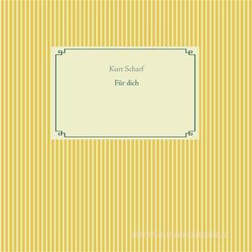 Ebook Für dich di Kurt Scharf edito da Books on Demand
