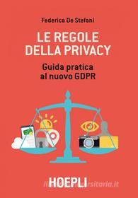 Ebook Le regole della privacy di Federica De Stefani edito da Hoepli