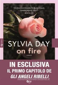 Ebook On fire di Sylvia Day edito da Fanucci Editore