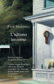 Ebook L Ultimo inverno di Paul Harding edito da Neri Pozza