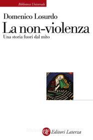 Ebook La non-violenza di Domenico Losurdo edito da Editori Laterza