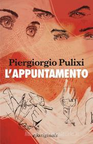 Ebook L’appuntamento di Piergiorgio Pulixi edito da Edizioni e/o