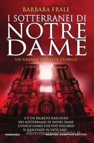 Ebook I sotterranei di Notre-Dame di Barbara Frale edito da Newton Compton Editori