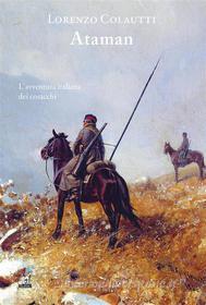 Ebook Ataman di Lorenzo Colautti edito da Gaspari Editore