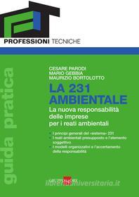 Ebook La 231 ambientale di Cesare Parodi, Mario Gebbia, Maurizio Bertolotto edito da IlSole24Ore Professional
