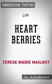 Ebook Heart Berries: a Memoir by Terese Mailhot | Conversation Starters di dailyBooks edito da Daily Books