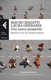 Ebook Una nuova prosperità di Laura Gherardi, Mauro Magatti edito da Feltrinelli Editore