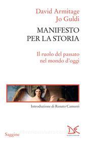 Ebook Manifesto per la storia di David Armitage, Jo Guldi edito da Donzelli Editore