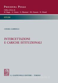Ebook Intercettazioni e cariche istituzionali di Chiara Gabrielli edito da Giappichelli Editore