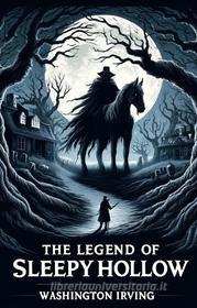 Ebook The Legend Of Sleepy Hollow(Illustrated) di Washington Irving edito da Micheal Smith