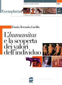 Ebook Ennio - Terenzio - Lucilio - L'humanitas e la scoperta dei valori dell'individuo edito da Simone per la scuola