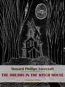 Ebook The Dreams in the Witch House di Howard Phillips Lovecraft edito da E-BOOKARAMA