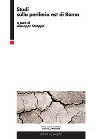 Ebook Studi sulla perifieria est di Roma di AA. VV. edito da Franco Angeli Edizioni