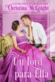 Ebook Un Lord Para Ella di Christina McKnight edito da La Loma Elite Publishing