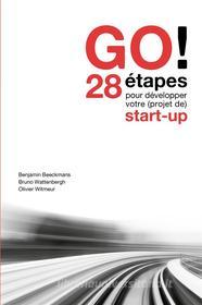 Ebook GO! di Benjamin Beeckmans, Bruno Wattenbergh, Olivier Witmeur edito da La Charte, Professional Publishing