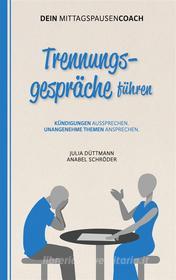 Ebook Trennungsgespräche führen di Anabel Schröder, Julia Düttmann edito da Books on Demand