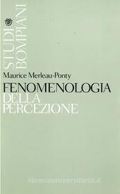 Ebook Fenomenologia della percezione di Merleau-Ponty Maurice edito da Bompiani
