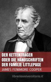 Libro Ebook Der Kettenträger oder die Handschriften der Familie Littlepage di James Fenimore Cooper di Paperless