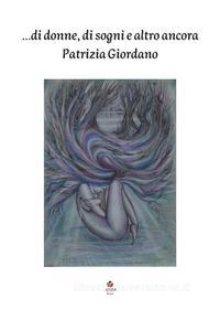 Ebook …di donne, di sogni e altro ancora di Patrizia Giordano edito da Atile edizioni