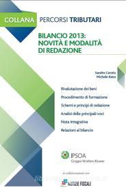 Ebook Bilancio 2013: novità e modalità di redazione di Michele Bana, Sandro Cerato edito da Ipsoa