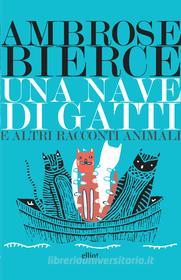 Libro Ebook Una nave di gatti di Ambrose Bierce di Elliot
