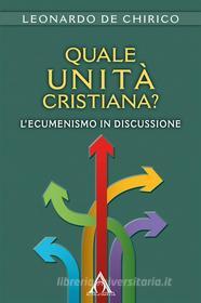 Ebook Quale unità cristiana? di Leonardo De Chirico edito da Alfa & Omega