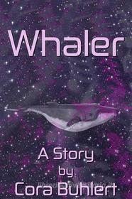 Ebook Whaler di Cora Buhlert edito da Cora Buhlert