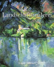 Ebook Landschaftsmalerei di Émile Michel edito da Parkstone International