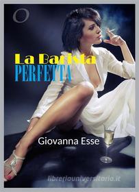 Ebook La Barista perfetta di Giovanna Esse edito da Publisher s23752