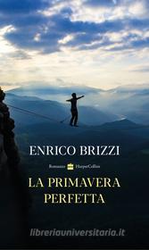 Ebook La primavera perfetta di Enrico Brizzi edito da HarperCollins Italia