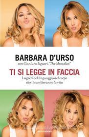 Ebook Ti si legge in faccia di Liguori Gianluca, d'urso Barbara edito da Mondadori
