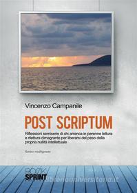 Ebook Post Scriptum di Vincenzo Campanile edito da Booksprint