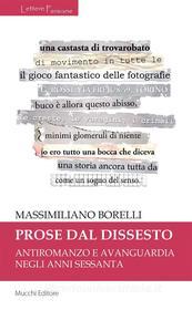 Ebook Prose dal dissesto di Massimiliano Borelli edito da Mucchi Editore