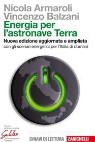 Ebook Energia per l'astronave Terra di Nicola Armaroli, Vincenzo Balzani edito da Zanichelli