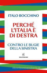 Ebook Perché l'Italia è di destra di Italo Bocchino edito da Solferino